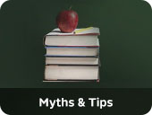 Myths and Tips Myths and Tips